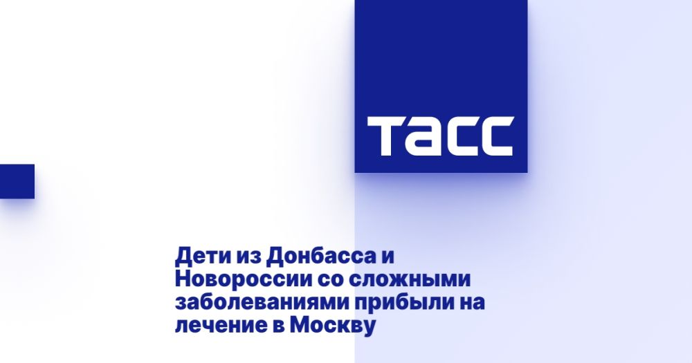 Дети из Донбасса и Новороссии со сложными заболеваниями прибыли на лечение в Москву